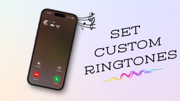 How to Set Custom Ringtones on iPhone