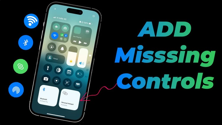 iOS 18 Control Center: Add Missing Wi-Fi, Bluetooth, AirDrop, Hotspot Toggles