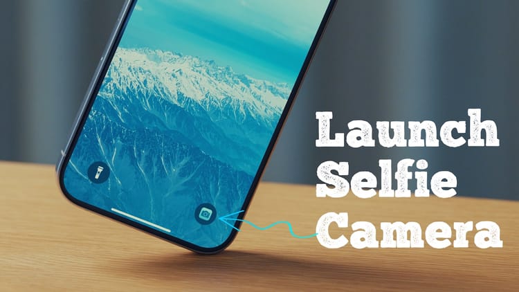 How to Launch Selfie Camera from iPhone Lock Screen