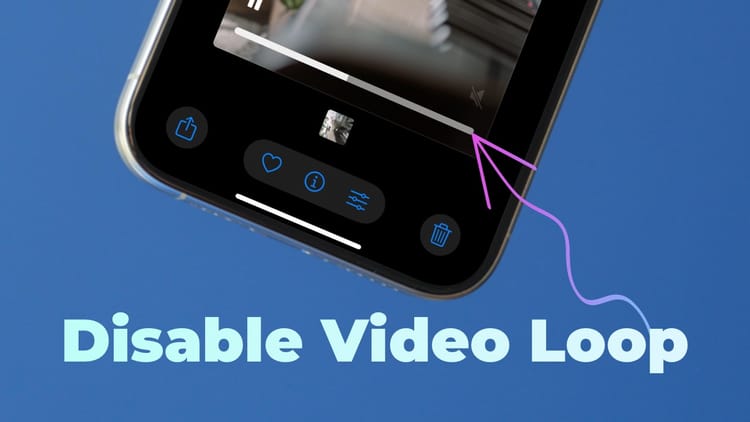 How to Disable Video Looping in Photos App on iPhone