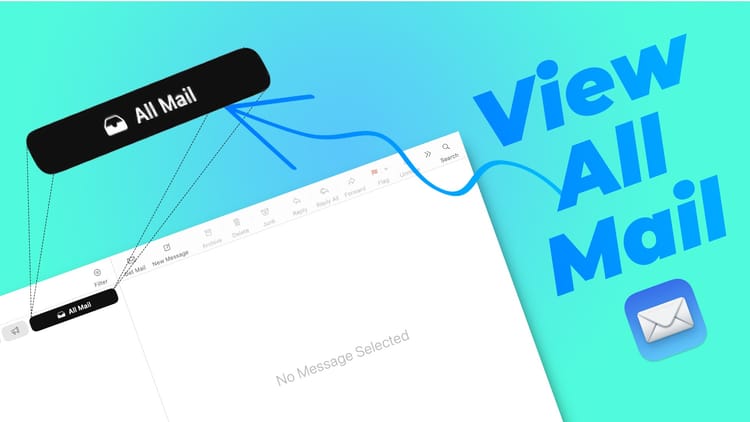 How to Get All Mail View in Apple Mail on Mac